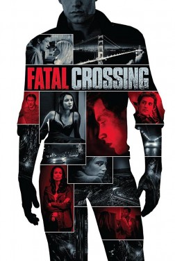 Fatal Crossing (2018)